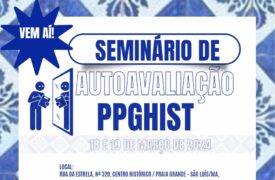 Seminário de autoavaliação PPGHIST/UEMA