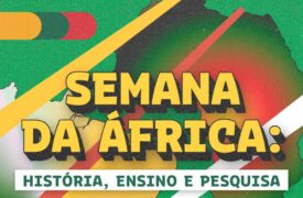 Semana da Àfrica: História, Ensino e Pesquisa