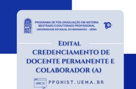 CREDENCIAMENTO DE DOCENTES PERMANENTES E COLADORADORES PPGHIST