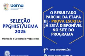 Resultado parcial da etapa III – Seleção PPGHIST/UEMA 2025