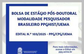 Bolsa de Estágio Pós-Doutoral – PPGHIST/UEMA