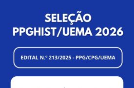 HOMOLOGAÇÃO DAS INSCRIÇÕES – RESULTADO PARCIAL – SELEÇÃO PPGHIST/UEMA 2026