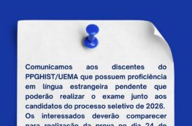 EXAME DE PROFICIÊNCIA PPGHIST/UEMA – PARA DISCENTE COM PENDÊNCIA