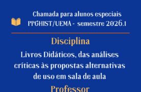 Chamada para alunos especiais PPGHIST/UEMA –  semestre 2026.1