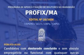 PROGRAMA DE APOIO À FIXAÇÃO DE DOUTORES NO MARANHÃO – PROFIX/MA