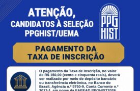 Pagamento da taxa de inscrição da seleção PPGHIST/UEMA